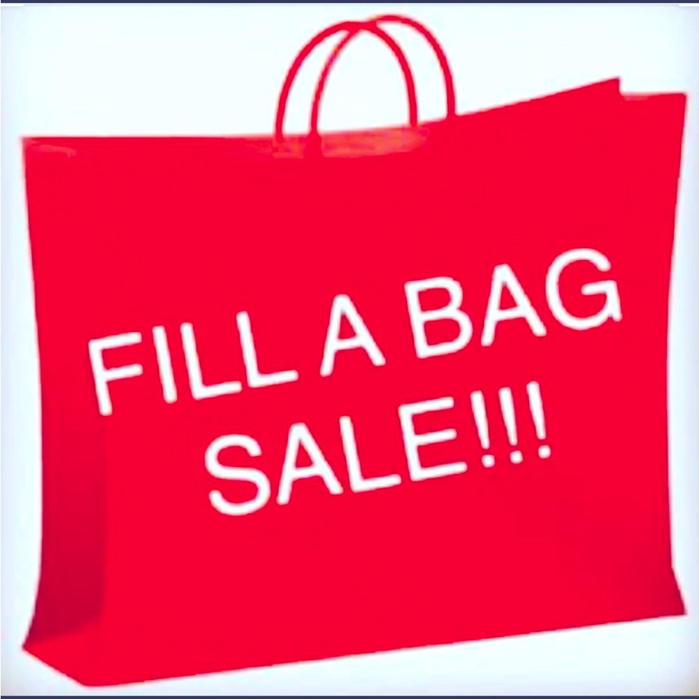 FILL A BAG SALE!!!